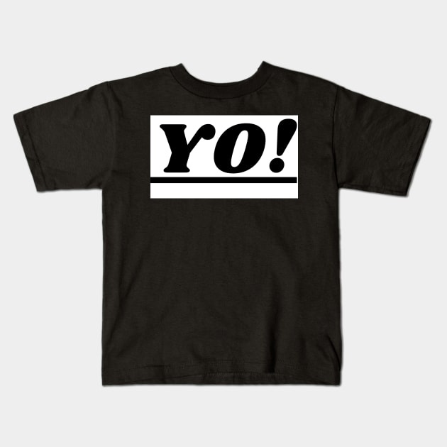 YO! Kids T-Shirt by ТВ-Сентайл